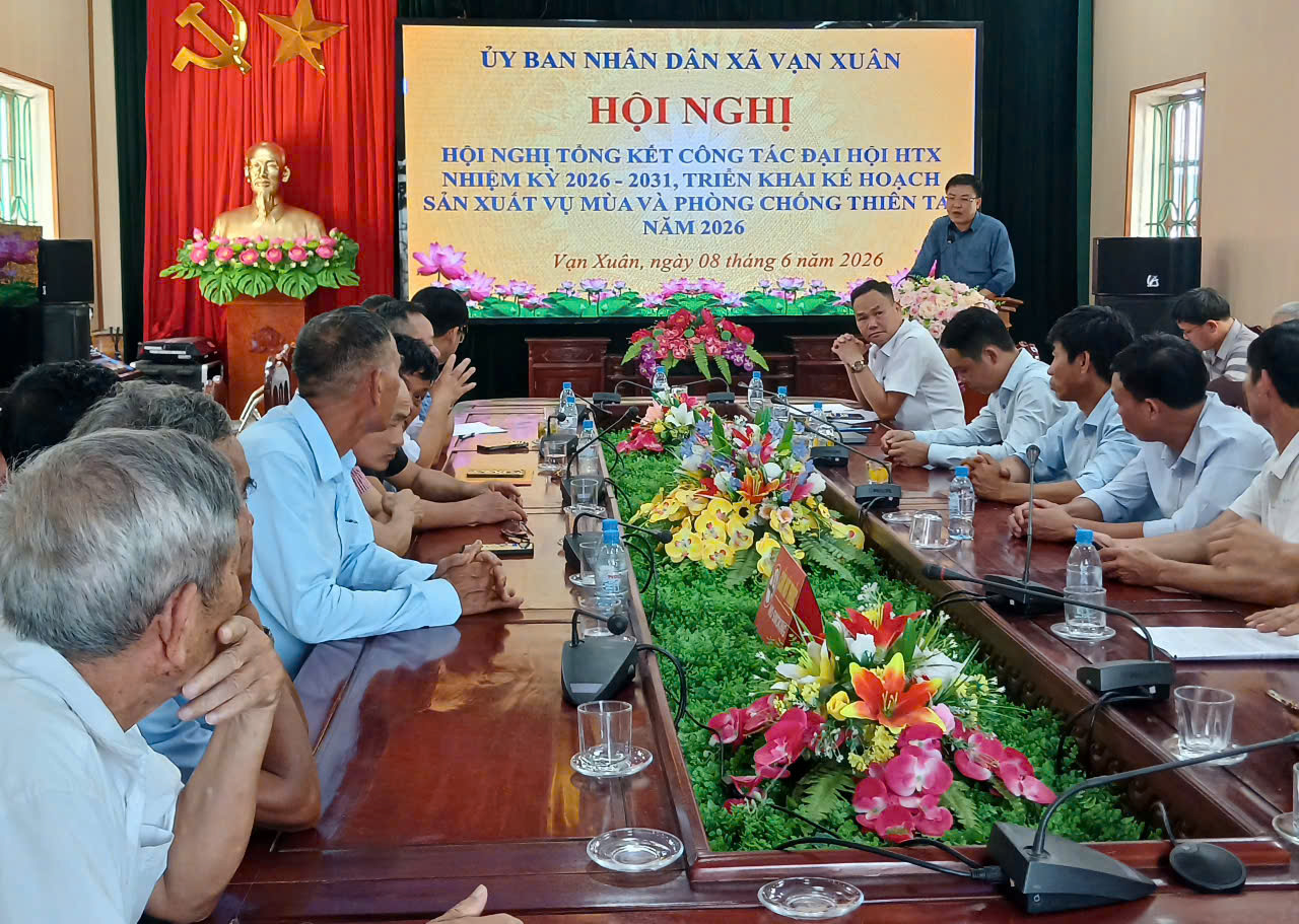 Xã Vạn Xuân tổ chức hội nghị tổng kết đại hội HTX, triển khai kế hoạch sản xuất vụ Mùa và phòng chống thiên tai năm 2026